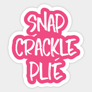 Snap Crackle Plié Sticker